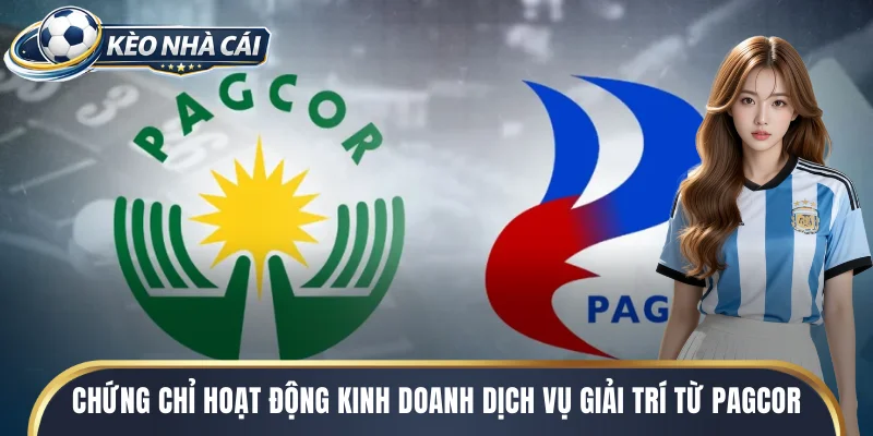 Chứng chỉ hoạt động kinh doanh dịch vụ giải trí từ PAGCOR