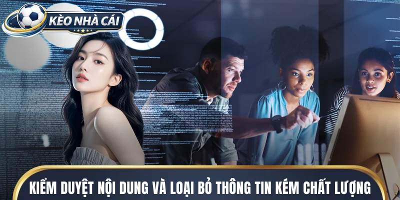 Chính sách kiểm duyệt nội dung và loại bỏ thông tin kém chất lượng