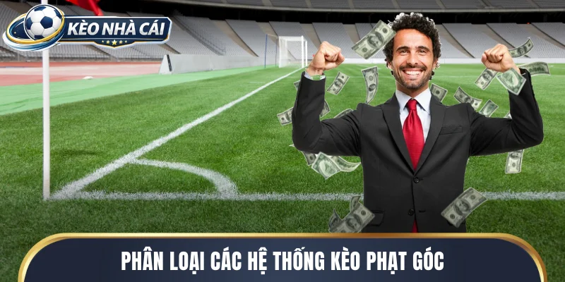 Phân loại các hệ thống kèo phạt góc