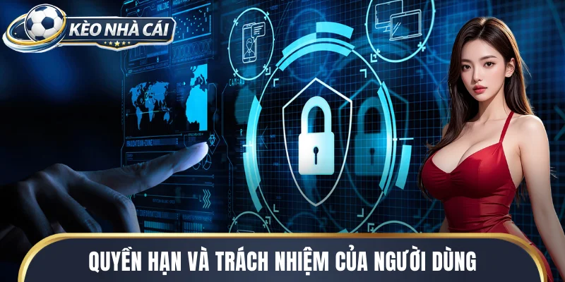 Quyền hạn và trách nhiệm của người dùng đối với dữ liệu cá nhân